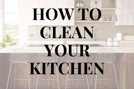 HOW TO CLEAN YOUR KITCHEN how-to-clean-your-kitchen